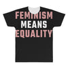 Feminism Means Equality All Over Men's T-shirt