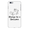 Always Be a Unicorn iPhone 6 Plus/6s Plus Case