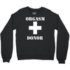 orgasm donor american pie reunion stifler funny Crewneck Sweatshirt