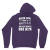 Back Off Crazy Dad Afraid To Use Him Unisex Hoodie