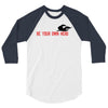Be Your Own Hero 3/4 Sleeve Shirt