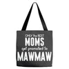 Only The Best Moms Get Promoted To Mamaw Tote Bags
