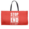 stop snow pression end winter funny Weekender Totes