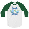 Beach Please 3/4 Sleeve Shirt