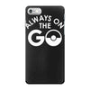 always on the go iPhone 7 Case