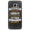 Super Cool Granddaughter Of A Freaking Awesome Father Samsung Galaxy S7 Edge