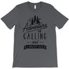 adventure calling and i must go woods ex T-Shirt