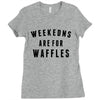Weekends Are For Waffles Ladies Fitted T-Shirt