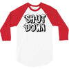 shut down slogan 3/4 Sleeve Shirt