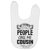 My Favorite People Call Me Cousin Baby Bibs