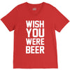 wish you were beer funny V-Neck Tee