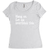 hang on let me overthink this Women's Triblend Scoop T-shirt