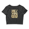 hey you guys Crop Top