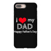 i love my dad iPhone 8 Plus