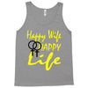 happy wife happy life Tank Top