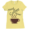 need coffee now! Ladies Fitted T-Shirt