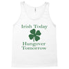irish today hungover tomorrow Tank Top