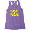 save the rave Racerback Tank