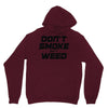 don't smoke shit weed Unisex Hoodie