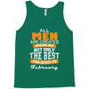 all men are created equal but only the best are born in february Tank Top