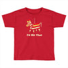 i'd hit that Toddler T-shirt