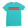 More Love Love More Ladies Fitted T-Shirt