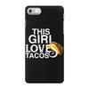 This Girl Loves Tacos iPhone 7 Case