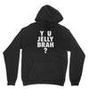 y u jelly brah Youth Hoodie