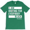 Rooting for Everybody T-Shirt