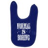 normal is boring tie dye Baby Bibs