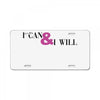 i can &amp; i will License Plate