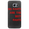 no pants are the best pants Samsung Galaxy S7 Edge