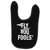 Fly You Fools Baby Bibs