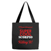 i never dreamed i would be a super cool scorpio but here i am killing Tote Bags