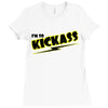 i'm so kick ass t shirt cool awesome epic tee funny Ladies Fitted T-Shirt