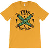 this is not a costume T-Shirt