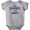 don't hassle the hoff Baby Bodysuit