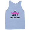 i mustache you a question pink mustache Tank Top
