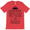 queens are born in august (2) T-Shirt
