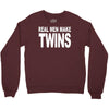 real men make twins (2) Crewneck Sweatshirt