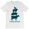 friends not food. T-Shirt