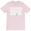 I Am Kicking Cancers Butt Whats Your Superpower ? T-Shirt