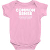 common sense is so rare these days Baby Onesie