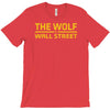the wolf of wall str T-Shirt