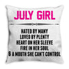 July Girl Hated By Many Throw Pillow