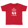 All i Need is Love A Camera Toddler T-shirt