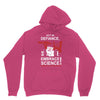 embrace science Unisex Hoodie