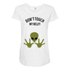 Alien Says Don't Touch My Belly Maternity Scoop Neck T-shirt
