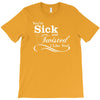 you're sick and twisted, i like you T-Shirt