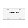 i do what i want License Plate